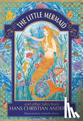 Christian Andersen, Hans, Philip, Neil - The Little Mermaid and other tales from Hans Christian Andersen