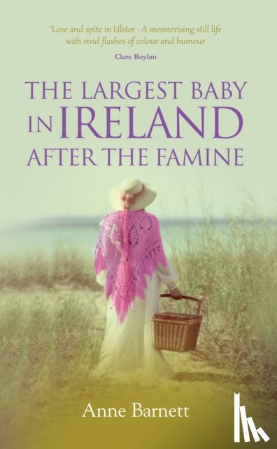 Barnett, Anne - The Largest Baby in Ireland After the Famine