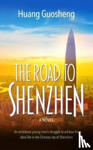 Guosheng, Huang - The Road to Shenzhen
