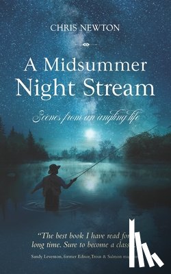 Newton, Chris - A Midsummer Night Stream