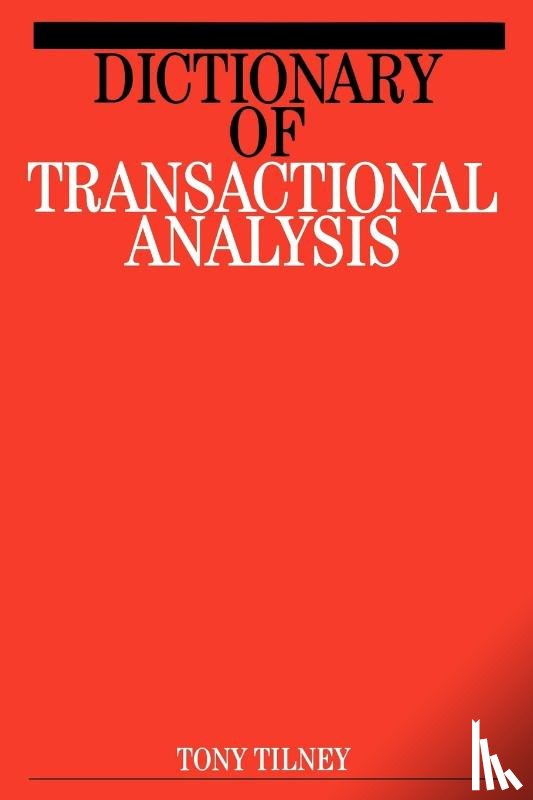 Tilney, Tony (Thanet Centre for Psychotherapeutic Studies - Dictionary of Transactional Analysis