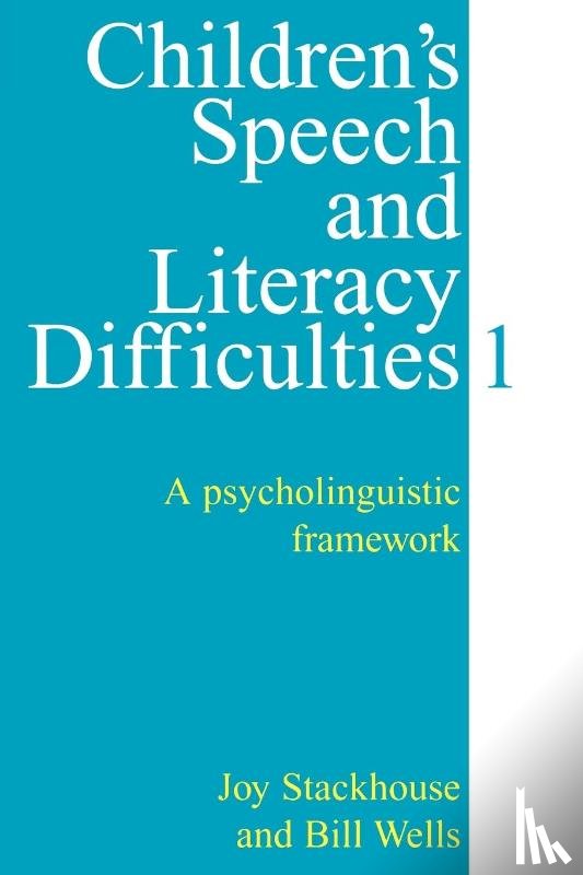 Stackhouse, Joy, Wells, Bill - Children's Speech and Literacy Difficulties, Book1