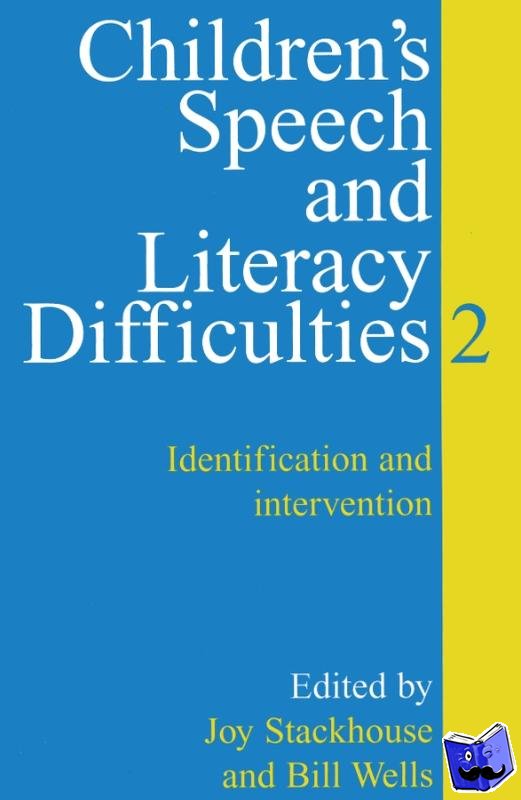 Stackhouse, Joy, Wells, Bill - Children's Speech and Literacy Difficulties