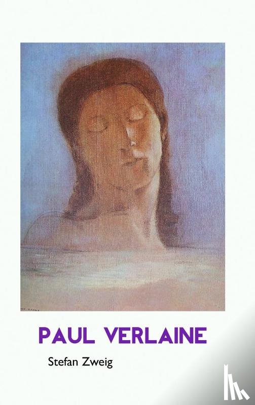 Zweig, Stefan - Paul Verlaine