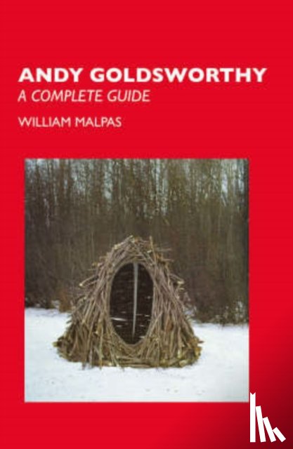Malpas, William - Andy Goldsworthy