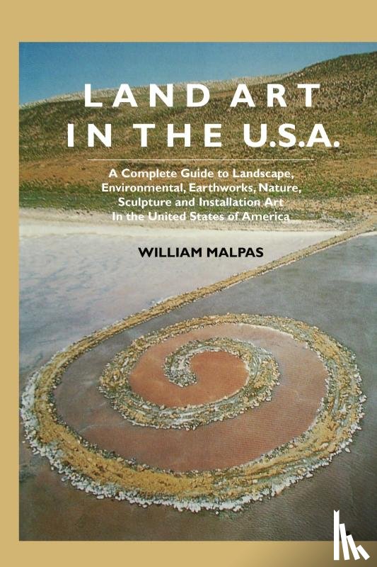 Malpas, William - Land Art In the U.S.