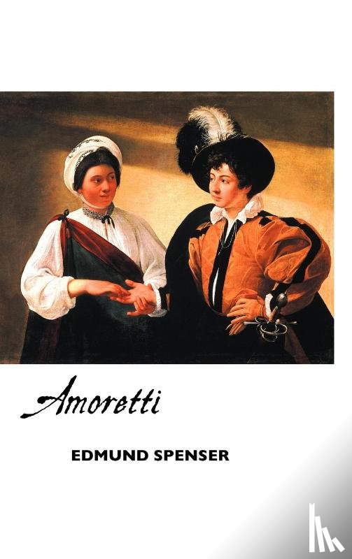 SPENSER, EDMUND - Amoretti