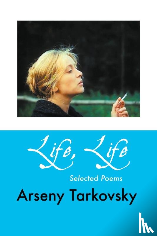 TARKOVSKY, ARSENY - Life, Life