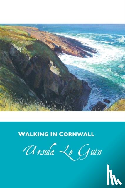 Le Guin, Ursula K. - Walking in Cornwall