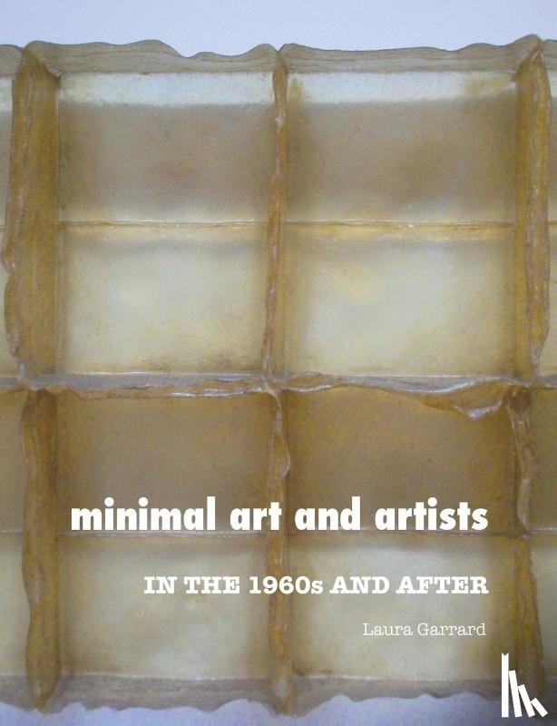 Garrard, Laura - Minimal Art and Artists