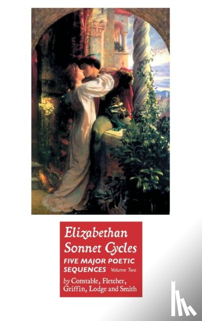 Constable, Henry, Fletcher, Giles, Griffin, Bartholomew - Elizabethan Sonnet Cycles