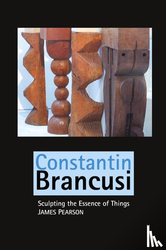Pearson, James - Constantin Brancusi