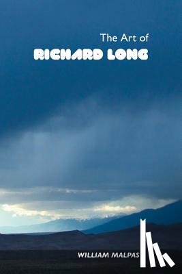 Malpas, William - The Art of Richard Long