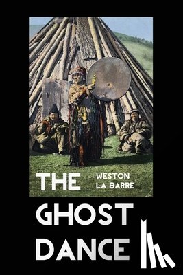 La Barre, Weston - The Ghost Dance