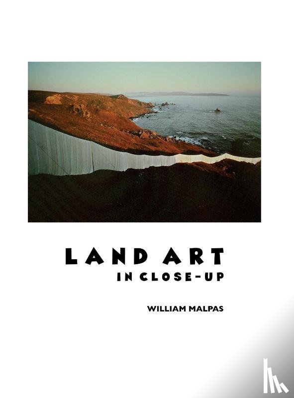 Malpas, William - Land Art in Close-Up