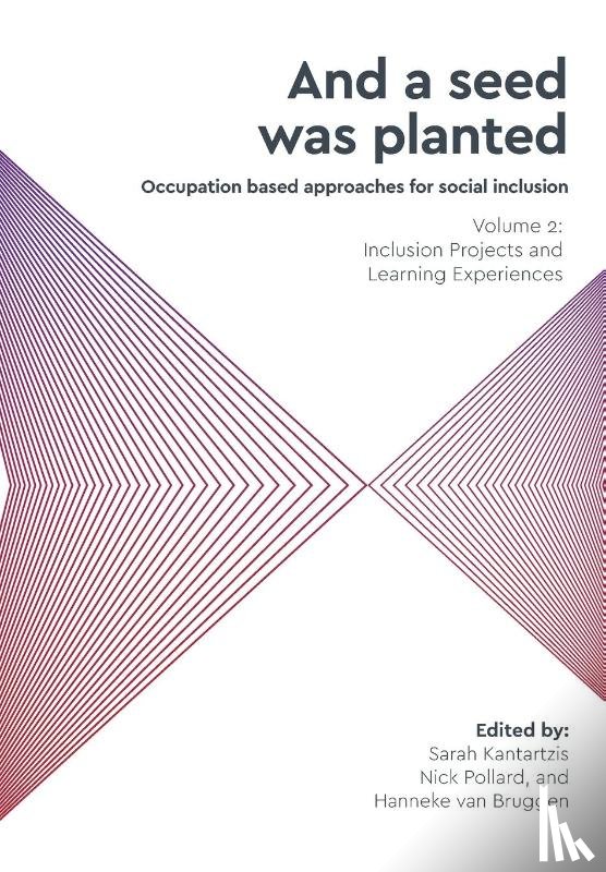  - "And a Seed Was Planted ..." Occupation based approaches for social inclusion