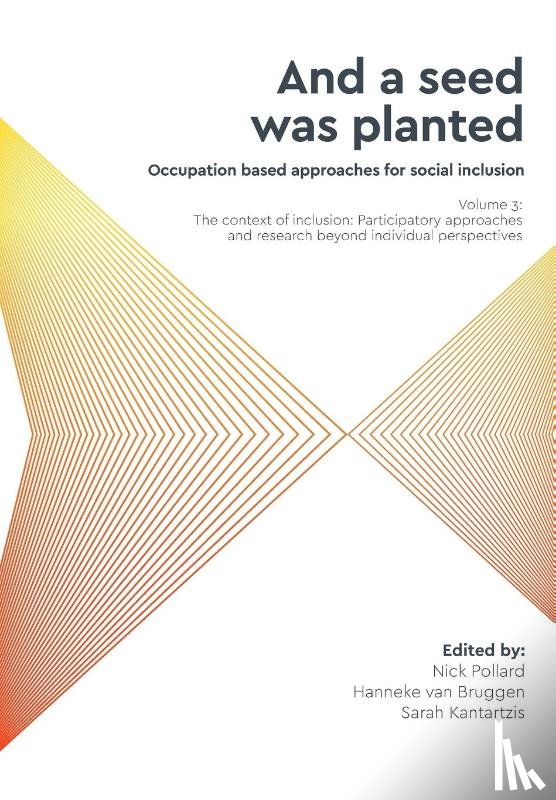 - 'And a seed was planted...' Occupation based approaches for social inclusion