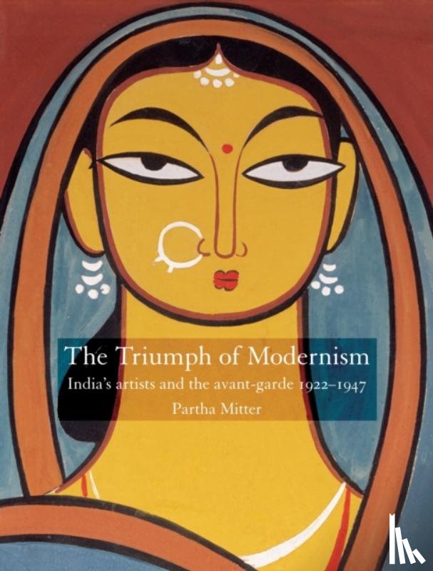 Mitter, Partha - The Triumph of Modernism