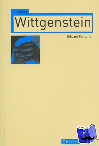 Kanterian, Edward - Ludwig Wittgenstein