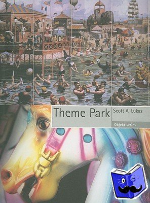 Lukas, Scott A. - Theme Park