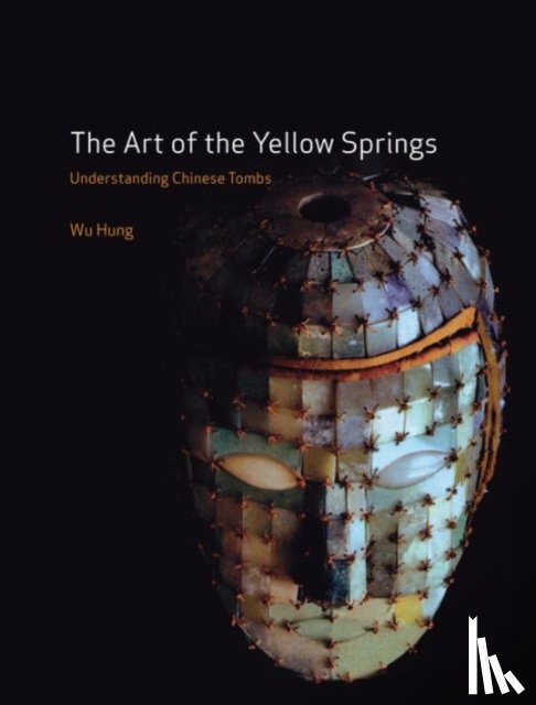Hung, Wu - The Art of the Yellow Springs