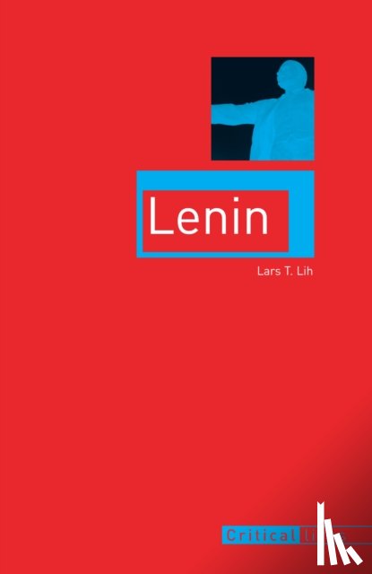 Lih, Lars T. - Lenin