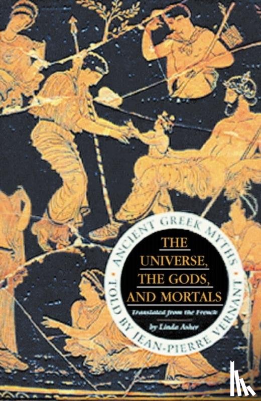 Vernant, Jean-Pierre - The Universe, The Gods And Mortals