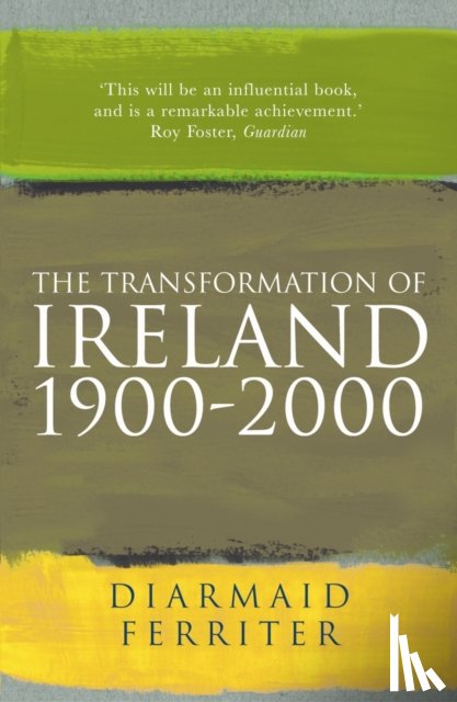 Ferriter, Diarmaid - The Transformation Of Ireland 1900-2000