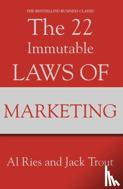 Ries, Al, Trout, Jack - The 22 Immutable Laws Of Marketing