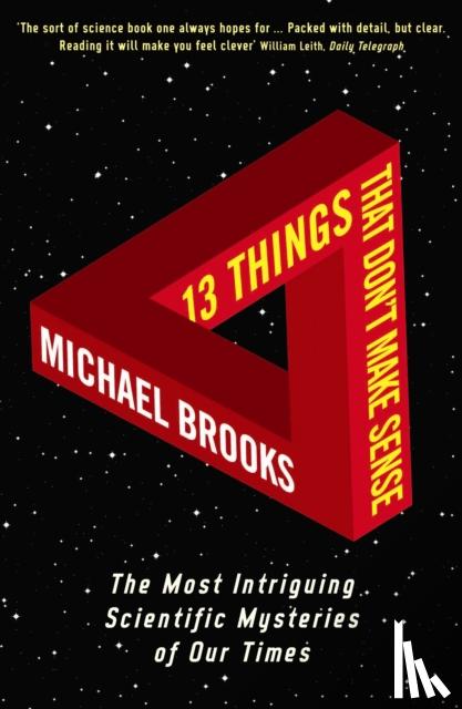 Brooks, Michael - 13 Things That Don't Make Sense