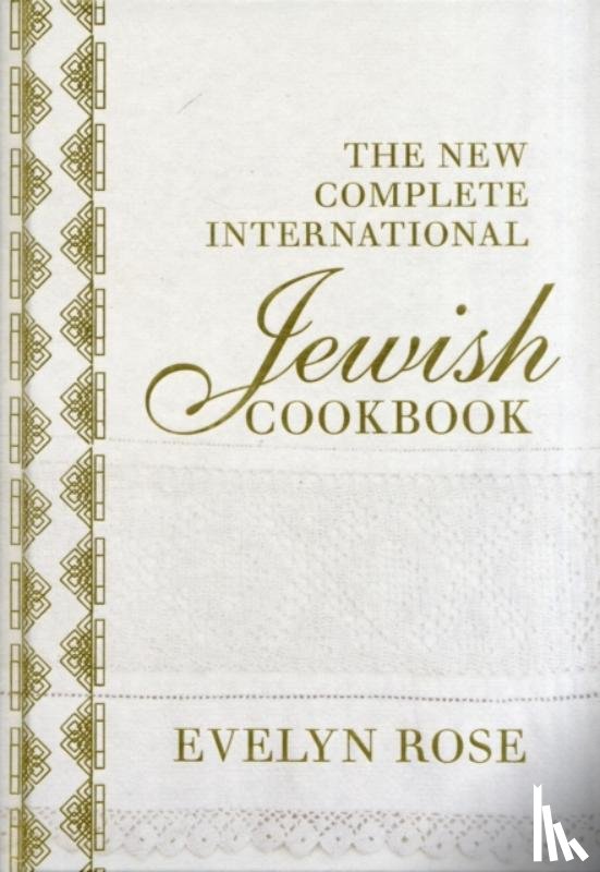 Rose, Evelyn - The New Complete International Jewish Cookbook