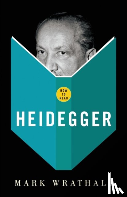 Wrathall, Mark - How To Read Heidegger