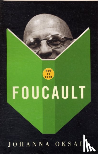 Oksala, Johanna - How To Read Foucault