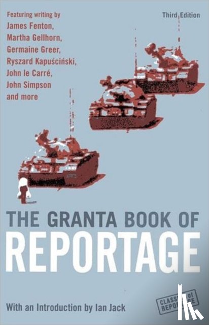 Jack, Ian - The Granta Book Of Reportage