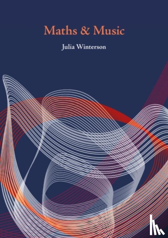 Winterson, Julia - Maths & Music