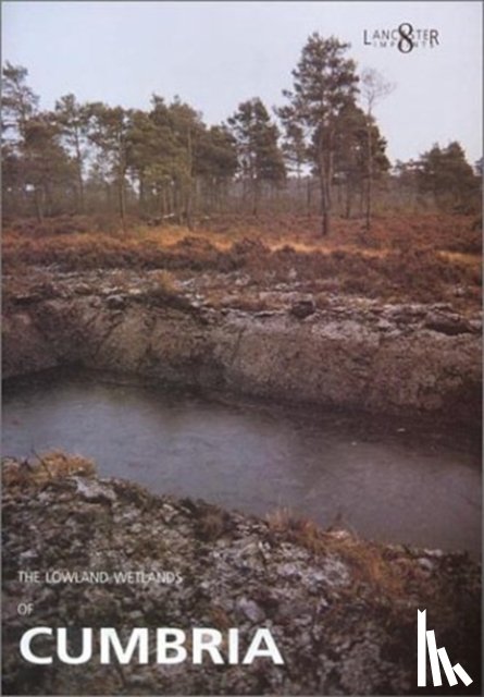 HODGKINSON, D., Huckerby, Elizabeth, Middleton, Robert, Wells, C. - The Lowland Wetlands of Cumbria