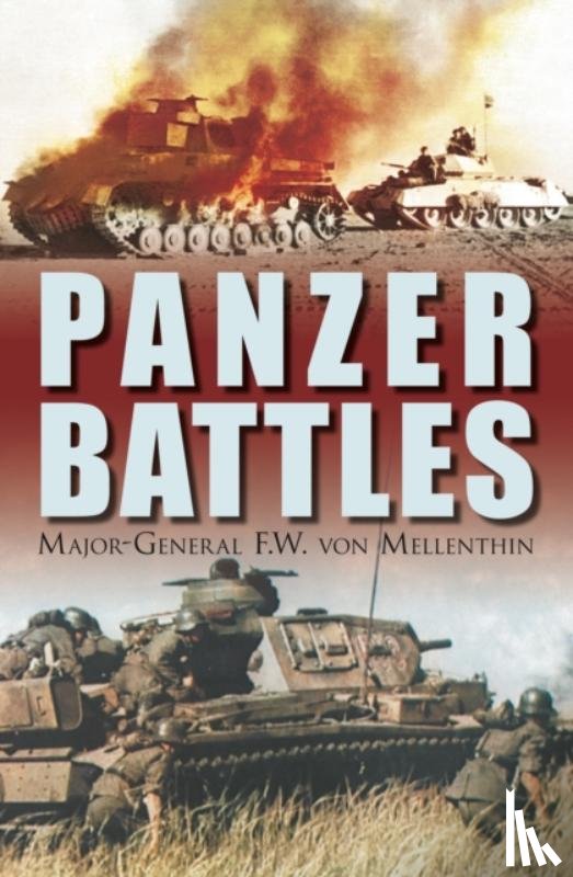 Mellenthin, Major General F W von - Panzer Battles
