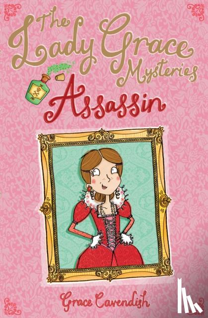 Cavendish, Grace - The Lady Grace Mysteries: Assassin