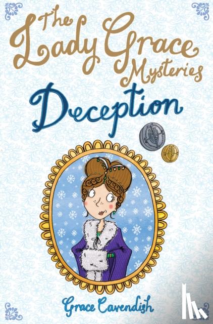 Cavendish, Grace - The Lady Grace Mysteries: Deception