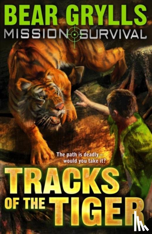 Grylls, Bear - Mission Survival 4: Tracks of the Tiger