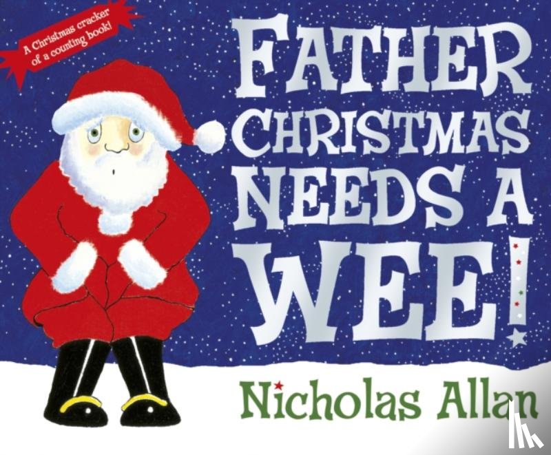 Allan, Nicholas - Father Christmas Needs a Wee