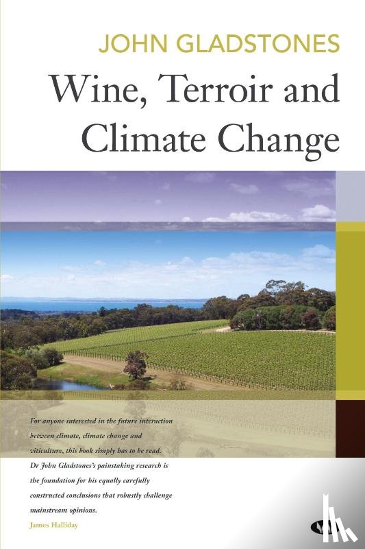 Gladstones, John - Wine, Terroir and Climate Change
