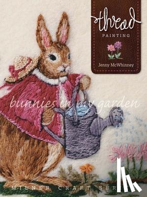 McWhinney, Jenny - Thread Painting: Bunnies in My Garden