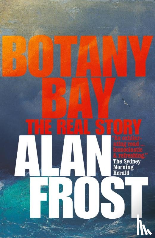 Alan Frost - Botany Bay: The Real Story