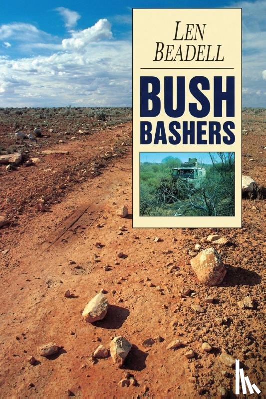 Beadell, Len - Bush Bashers