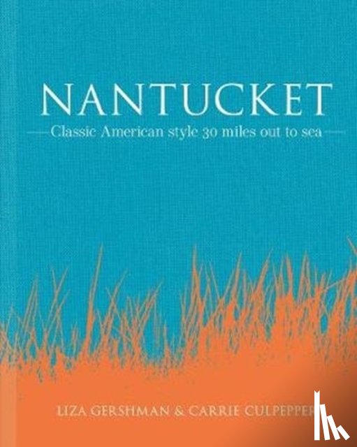 Gershman, Liza, Culpepper, Carrie Nieman - Nantucket