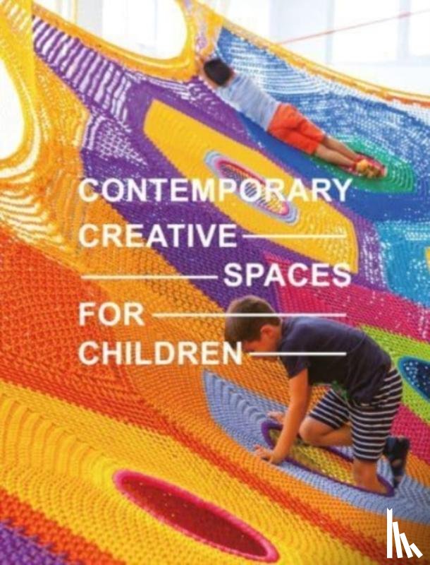  - Contemporary Creative Spaces for Children