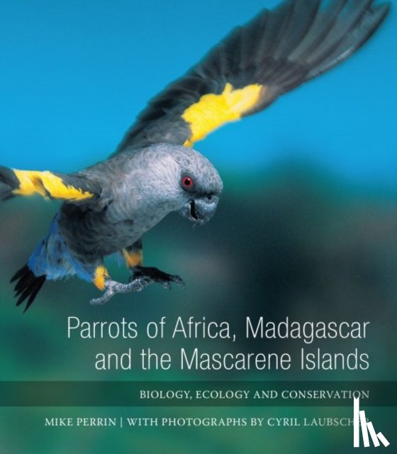 Perrin, Mike - Parrots of Africa, Madagascar and the Mascarene Islands