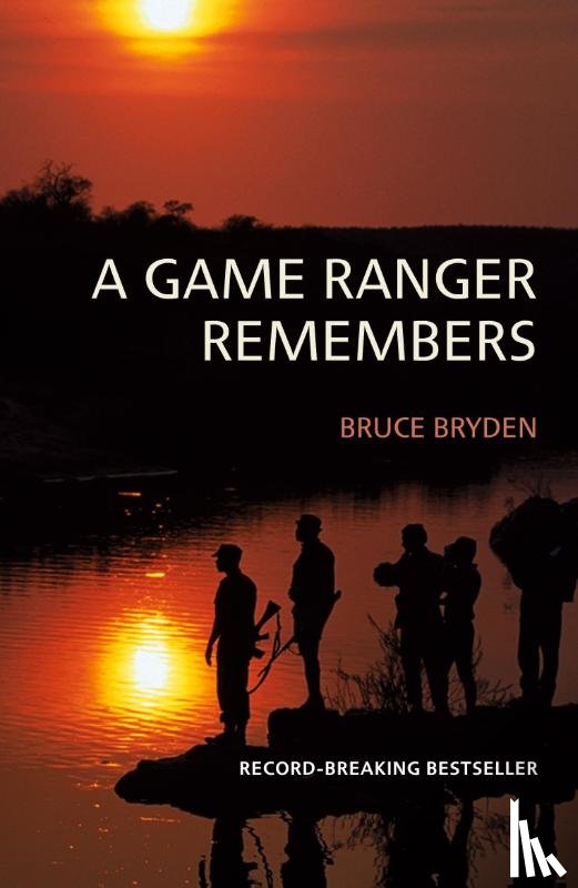 Bryden, Bruce - A game ranger remembers