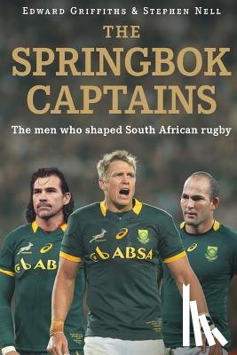 Griffiths, Edward, Nell, Stephen - The Springbok captains